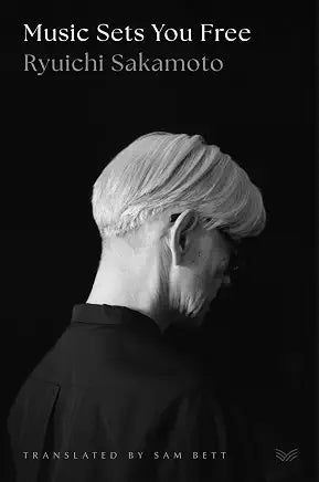 Music Sets You Free / by Ryuichi Sakamoto and Sam Bett