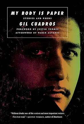 My Body is Paper: Stories and Poems / Gil Cuadros