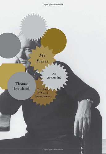 My Prizes: An Accounting / Thomas Bernhard