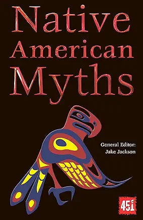 Native American Myths / General Editor Jake Jackson