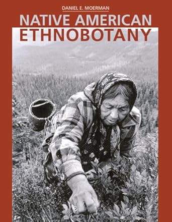 Native American Ethnobotany / Daniel E. Moerman