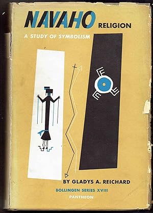 Navaho Religion: A Study of Symbolism / Reichard, Gladys A.