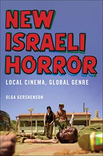 New Israeli Horror: Local Cinema, Global Genre / Olga Gershenson