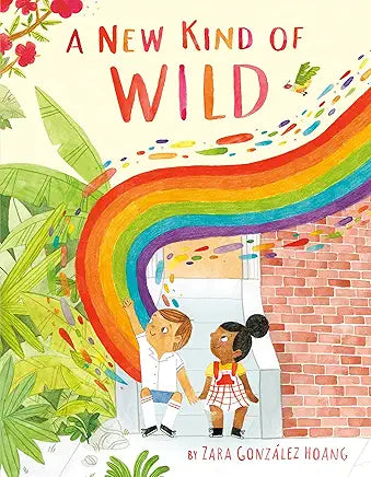 A New Kind of Wild / Zara Gonzalez Hoang