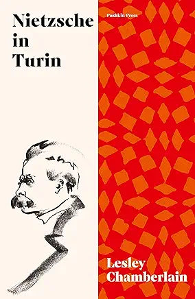 Nietzsche in Turin Nietzsche in Turin : The End of the Future / Chamberlain, Lesley