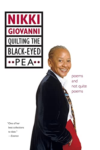 Quilting the Black-Eyed Pea: Poems and Not Quite Poems / by Nikki Giovanni