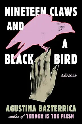 Nineteen Claws and a Black Bird: Stories