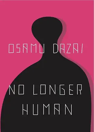 No Longer Human by Osamu Dazai and Donald Keene  (NEW)