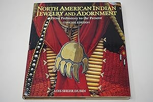 North American Indian Jewelry and Adornment: From Prehistory to the Present / Dubin, Lois Sherr