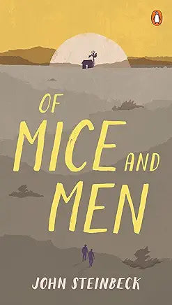 Of Mice and Men / John Steinbeck