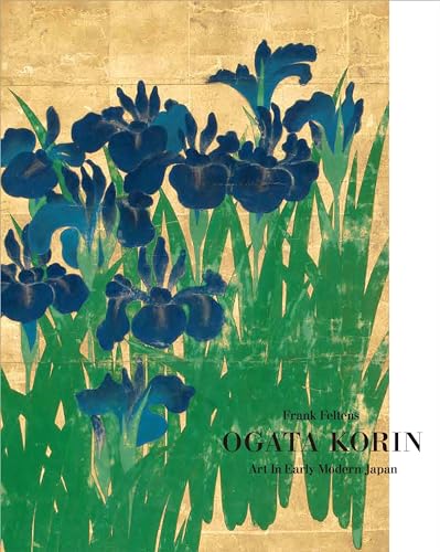 Ogata Korin: Art in Early Modern Japan / Feltens, Frank