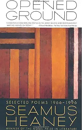 Opened Ground: Selected Poems, 1966-1996 / Seamus Heaney
