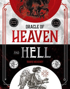 Oracle Of Heaven And Hell Harness the Power of the Angels and Demons by Travis Mchenry