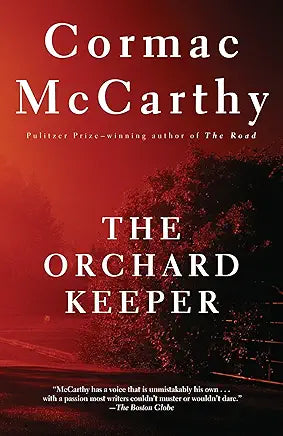 The Orchard Keeper / by Cormac McCarthy (NEW)