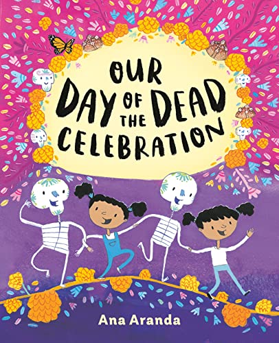 Our Day of the Dead Celebration / Ana Aranda