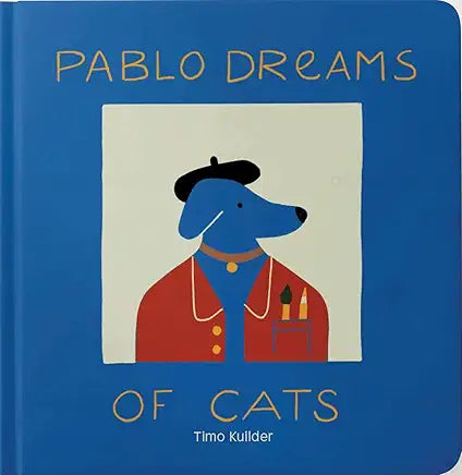 Pablo Dreams of Cats / Kuilder, Timo