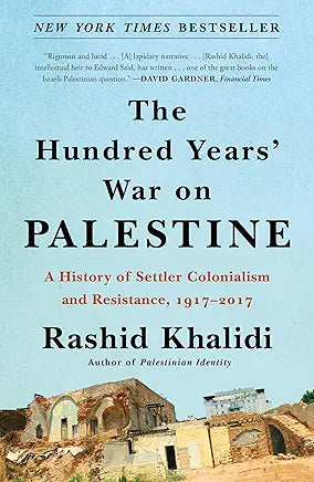 The Hundred Years' War on Palestine / by Rashid Khalidi