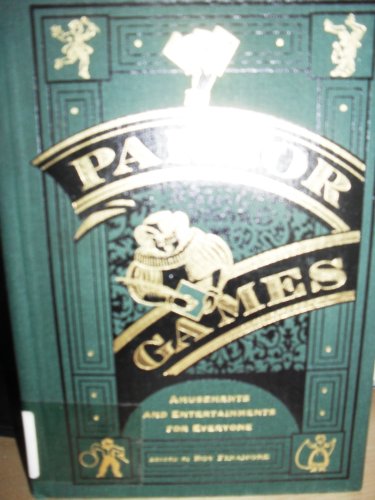 Parlor Games: Amusements and Entertainment for Everyone /