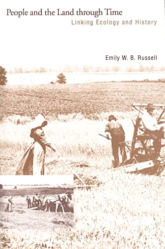 People and the Land Through Time: Linking Ecology and History / Emily W. B. Russell