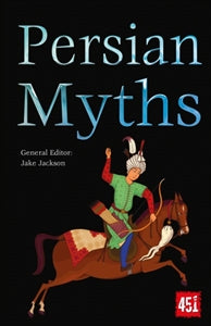 Persian Myths / Jake Jackson, editor