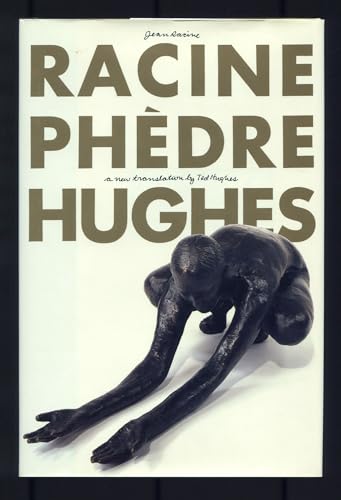 Phèdre: A New Translation by Ted Hughes / Jean Racine