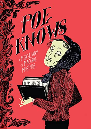 Poe Knows: A Miscellany of Macabre Musings (Literary Wit and Wisdom Series) / Edgar Allan Poe