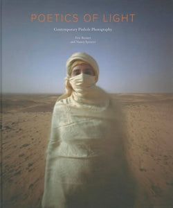 Poetics Of Light: Contemporary Pinhole Photography / by Eric Renner, Nancy Spencer, Roy L. Flukinger, Joanna Turek and Frances Levine