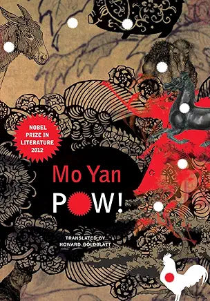 POW! by Mo Yan (Author), Howard Goldblatt (Translator)
