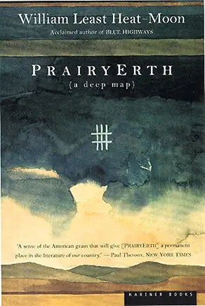Prairyerth: A Deep Map / William Least Heat-Moon