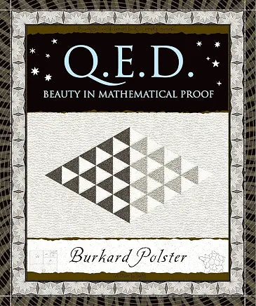 Q.E.D.: Beauty in Mathematical Proof (Wooden Books, 32) / by Burkard Polster