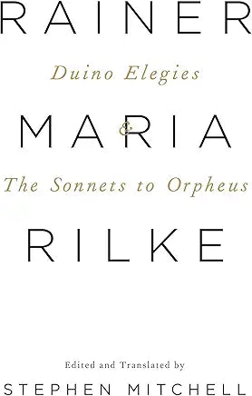 Duino Elegies & The Sonnets to Orpheus: A Dual-Language Edition /by Rainer Maria Rilke and Stephen Mitchell