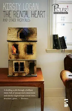 The Rental Heart and Other Fairytales / by Kirsty Logan