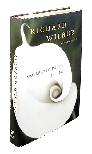 Richard Wilbur: Collected Poems, 1943 - 2004