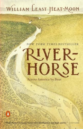 River-Horse: The Logbook of a Boat Across America / William Least-Heat Moon