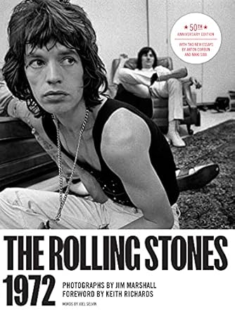 The Rolling Stones 1972 / Anton Corbijn / Nikki Sixx / Joel Selvin