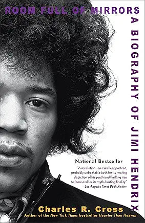 Room Full of Mirrors: A Biography of Jimi Hendrix / by Charles R. Cross