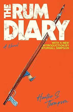 The Rum Diary: A Novel / Hunter S. Thompson