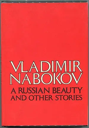 A Russian Beauty and Other Stories / by Vladimir Nabokov