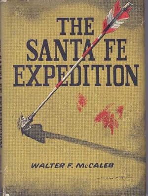 The Santa Fe Expedition / Walter F. McCaleb