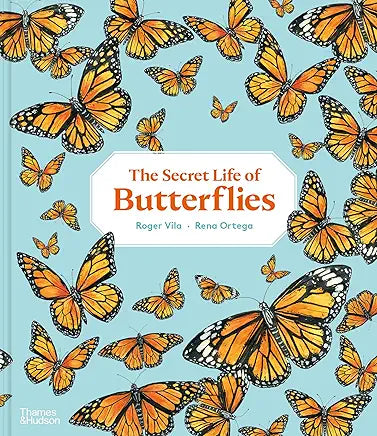 The Secret Life of Butterflies / Ortega, Rena