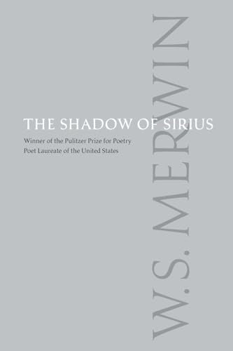 The Shadow of Sirius Merwin, W.S.
