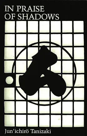 In Praise of Shadows / by Junichiro Tanizaki