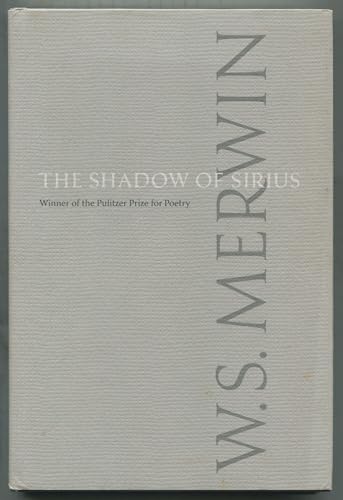 The Shadow of Sirius / W.S. Merwin