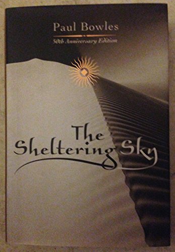 The Sheltering Sky / Paul Bowles (50th Anniversary Edition)