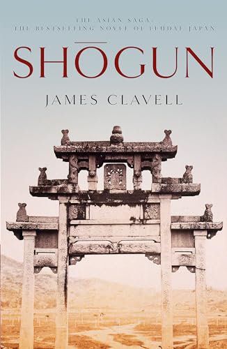 Shogun: A Novel of Japan / James Clavell