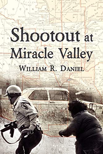 Shootout at Miracle Valley / William R. Daniel