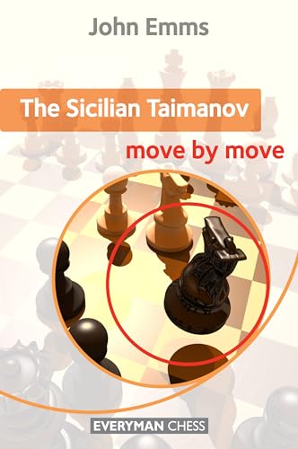 The Sicilian Taimonov: Move by Move / John Emms