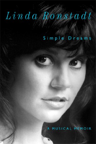 Simple Dreams: A Musical Memoir (SIGNED) / Linda Ronstadt