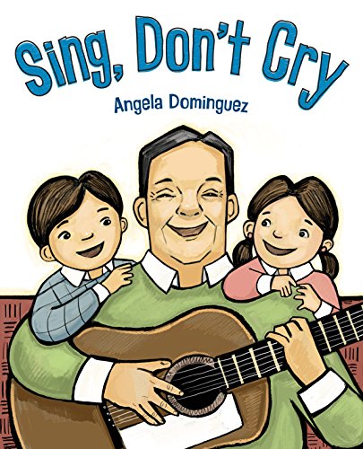 Sing, Don't Cry / Angela Dominguez