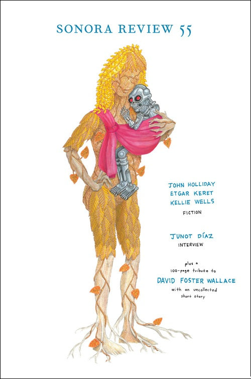Sonora Review (Issues 55 and 56) / David Foster Wallace, et al.